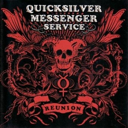 Reunion - CD Audio di Quicksilver Messenger Service