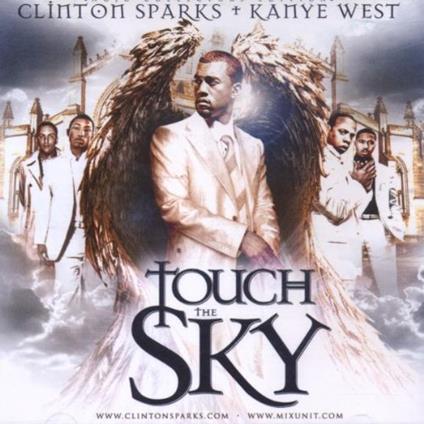 Touch The Sky - CD Audio di Kanye West,Clinton Sparks