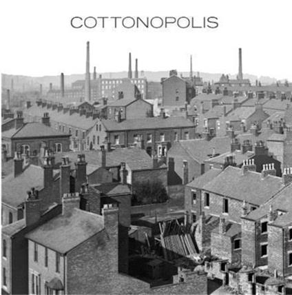 Cottonopolis (Chimney Smoke Coloured) - Vinile LP