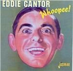 Eddie Cantor-Whoopee! - CD Audio di Eddie Cantor
