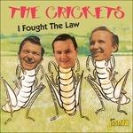 I Fought the Law - CD Audio di Crickets