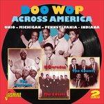 Doo Wop Across America. Ohio Michigan Pennsylvania Indiana - CD Audio