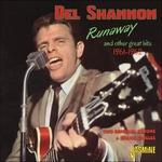 Runaway and Other Great Hits 1961-1962 - CD Audio di Del Shannon
