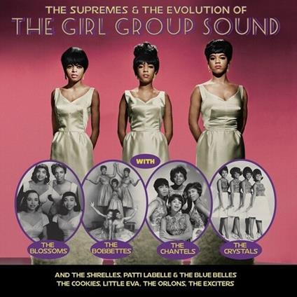 The Supremes & The Evolution Of The Girl Group Sound - Vinile LP