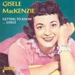 Gisele Mackenzie-Getting To Know Gisele
