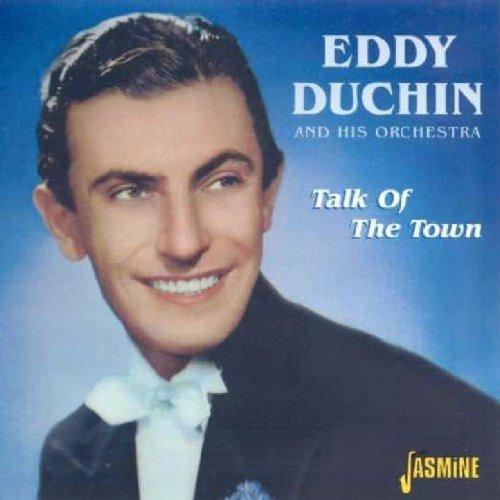 Eddy Duchin-Talk Of The Town - CD Audio di Eddy Duchin