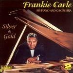 Frankie Carle-Silver And Gold - CD Audio di Frankie Carle