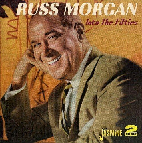 Russ Morgan-In To The Fifties - CD Audio di Russ Morgan