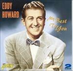 Eddy Howard-My Best To You - CD Audio di Eddy Howard