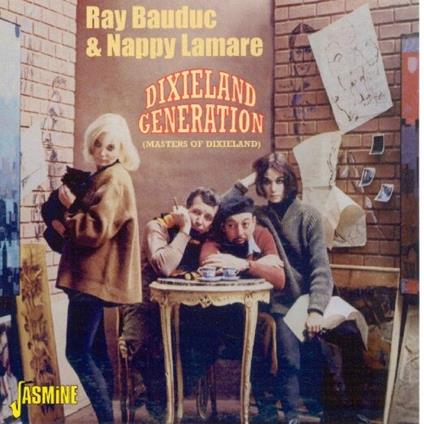 Dixieland Generation - CD Audio di Tay Bauduc,Nappy Lamare