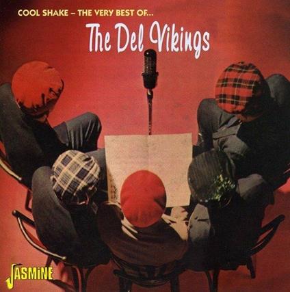 Del-Vikings-Cool Shake - The Very Best O - CD Audio di Del-Vikings