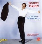 Bobby Darin-Don'T Dream Of Anybody But M - CD Audio di Bobby Darin