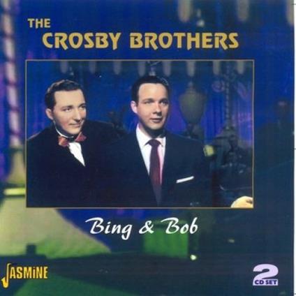 Bing and Bob - CD Audio di Bing Crosby,Bob Crosby