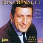 Tony Bennett-While We'Re Young (The Grea - CD Audio di Tony Bennett