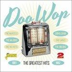 Doo Wop. The Greatest Hits 1961-1962 - CD Audio