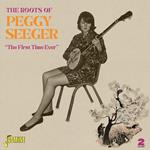 The Roots Of Peggy Seeger. The First Time Ever