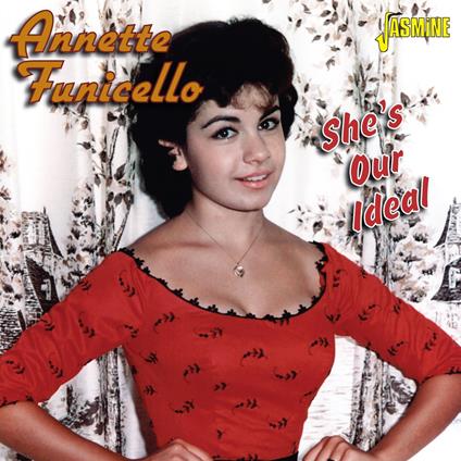 Annette Funicello-She'S Our Ideal (Incl. - CD Audio di Annette Funicello