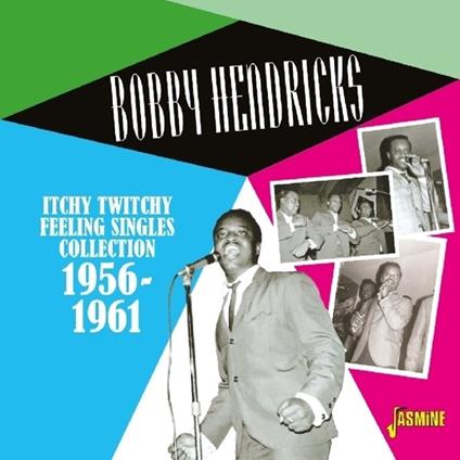 Bobby Hendricks-Itchy Twitchy Feeling (A - CD Audio di Bobby Hendricks