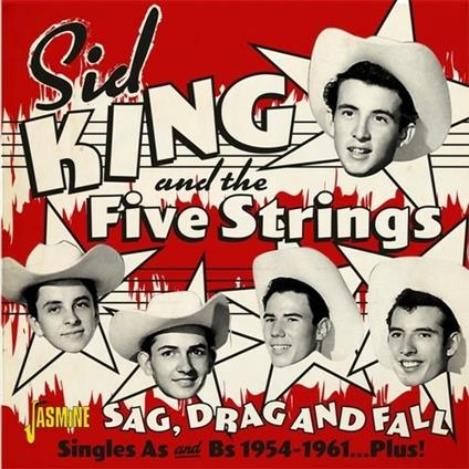 Sag, Drag and Fall - CD Audio di Sid King,Five Strings
