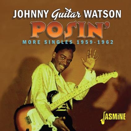 Posin' - CD Audio di Johnny Guitar Watson