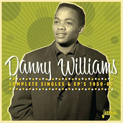 Complete Singles & Ep's - CD Audio di Danny Williams