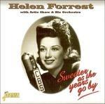 Sweeter as the Years Go by - CD Audio di Helen Forrest
