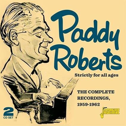 Paddy Roberts-Strictly For All Ages: Com - CD Audio di Paddy Roberts