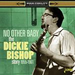 Dickie Bishop-No Other Baby - The Dickie