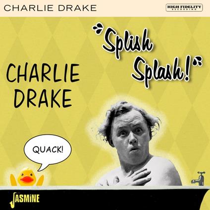 Charlie Drake-Splish Splash! - CD Audio di Charlie Drake