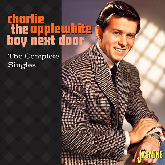 The Boy Next Door - The Complete Singles - CD Audio di Charlie Applewhite