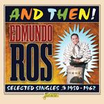 And Then! - Selected Singles, 1950-1962