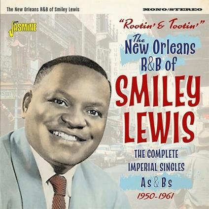 Smiley Lewis-Rootin' And Tootin' The New - CD Audio di Smiley Lewis