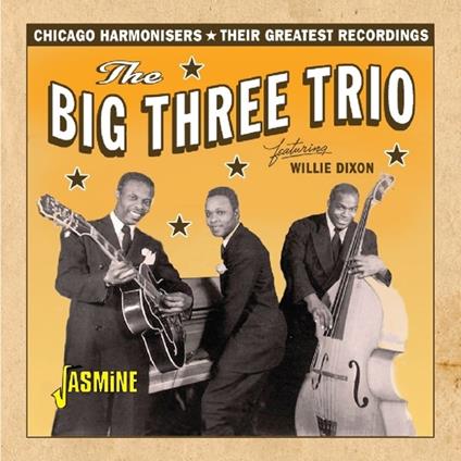 Chicago Harmonisers - CD Audio di Big Three Trio