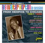 Blues Harmonica of Big Walter Horton. In Session from Memphis to Chicago 1951-1956
