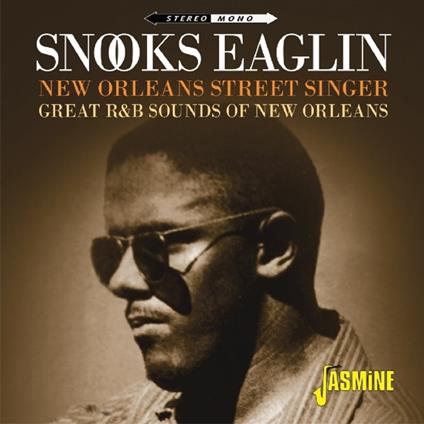 Snooks Eaglin-New Orleans Street Singer - CD Audio di Snooks Eaglin