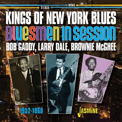 Bluesmen In Session. Kings Of New York Blues 1952-1960 - CD Audio