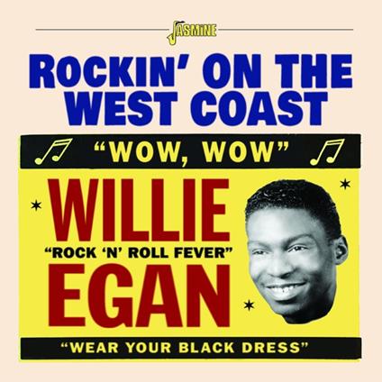 Willie Egan-Rockin' On The West Coast - CD Audio di Willie Egan