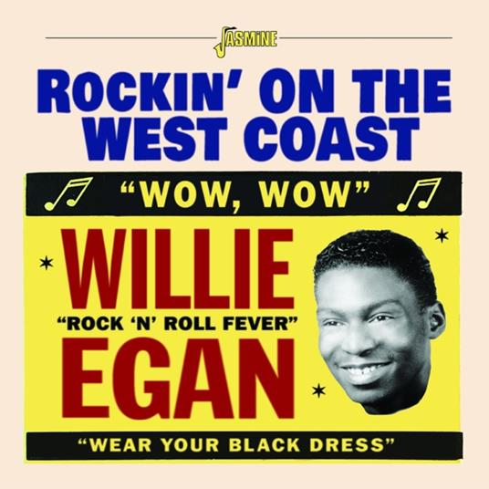 Willie Egan-Rockin' On The West Coast - CD Audio di Willie Egan