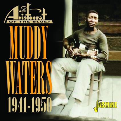 Aristocrat Of The Blues, 1941-1950 - CD Audio di Muddy Waters