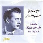 George Morgan-Candy Kisses Are The Best - CD Audio di George Morgan