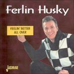 Ferlin Husky-Feelin' Better All Over