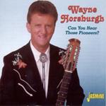 Wayne Horsburgh-Can You Hear Those Pione
