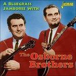 A Bluegrass Jamboree with - CD Audio di Osborne Brothers