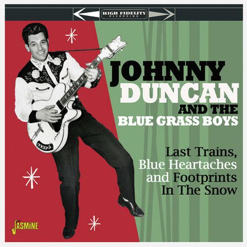 Last Trains, Blue Heartaches and Footprints in the Snow - CD Audio di Blue Grass Boys,Johnny Duncan