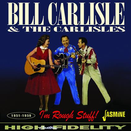 I'M Rough Stuff - CD Audio di Bill Carlisle,Carlisles