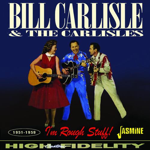 I'M Rough Stuff - CD Audio di Bill Carlisle,Carlisles