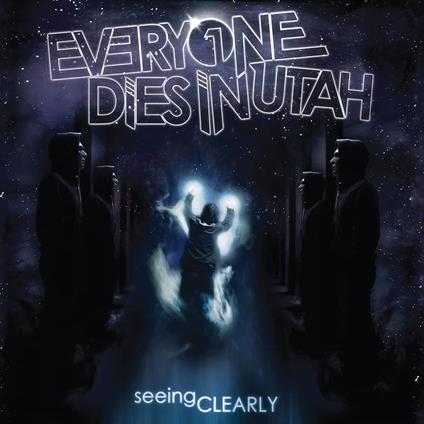 Seeing Clearly - Vinile LP di Everyone Dies in Uta