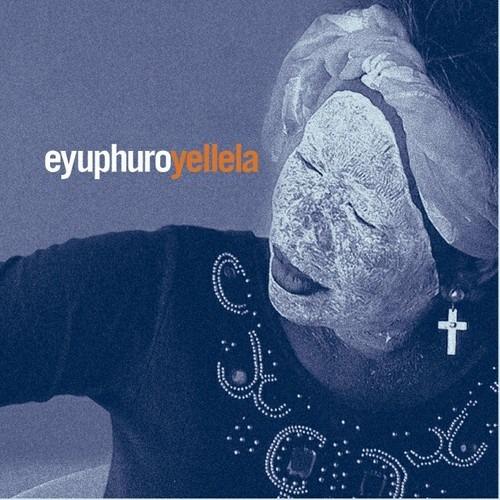 Yellela - CD Audio di Eyuphuro