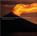 Songs of the Volcano - CD Audio + DVD di Bob Brozman
