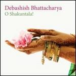 O Shakuntala!